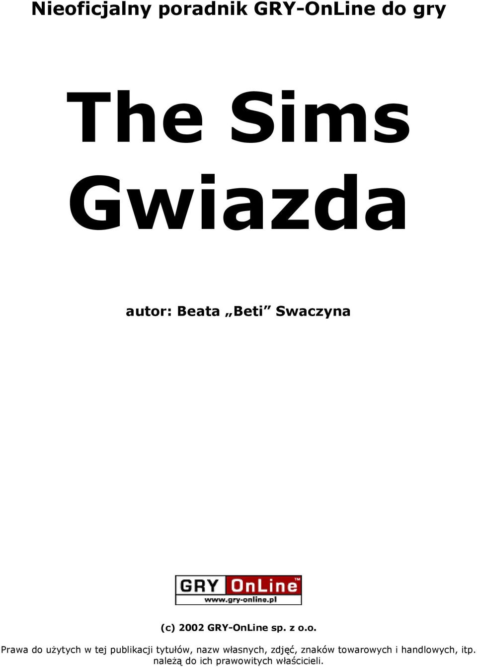 o. Prawa do użytych w tej publikacji tytułów, nazw własnych,