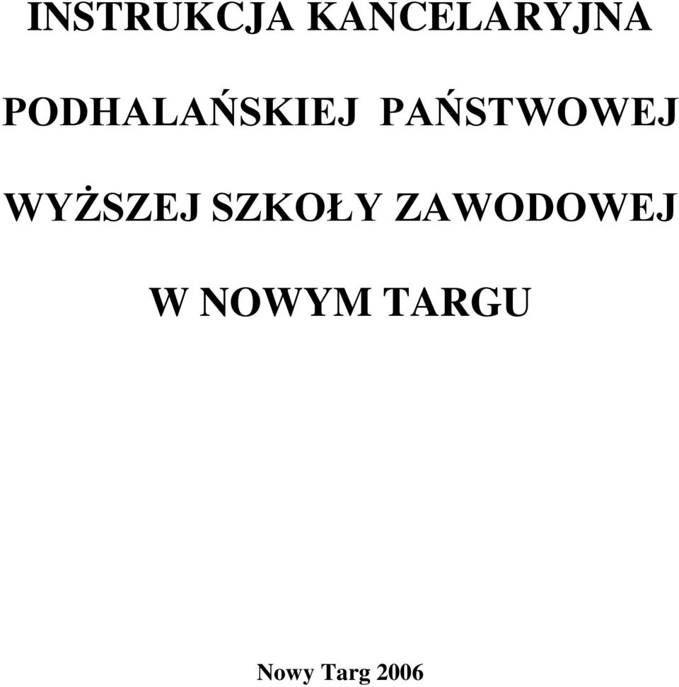 WYŻSZEJ SZKOŁY ZAWODOWEJ