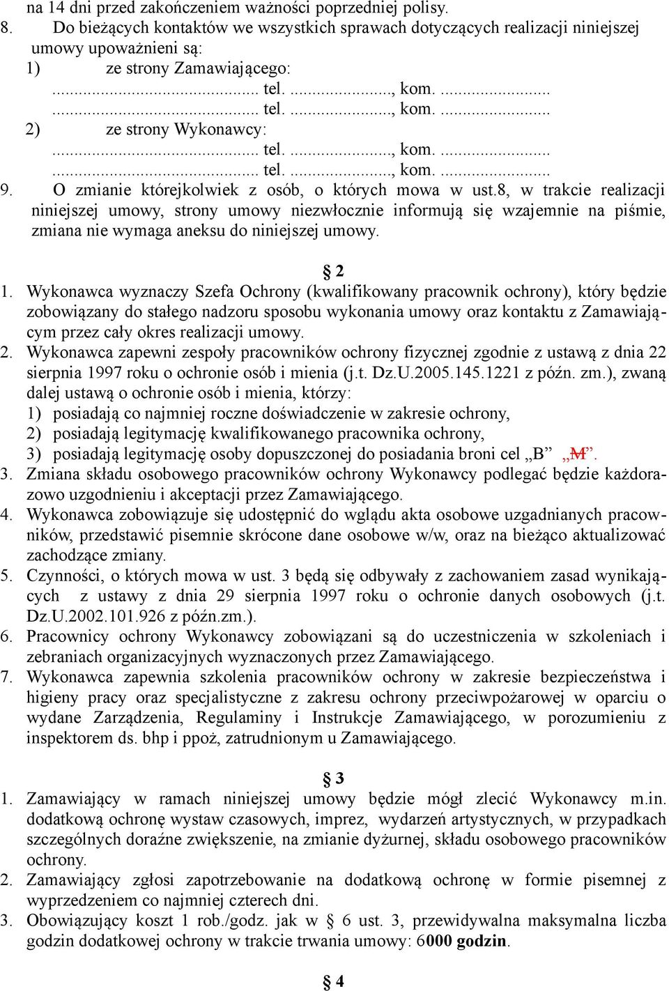 O zmianie którejkolwiek z osób, o których mowa w ust.