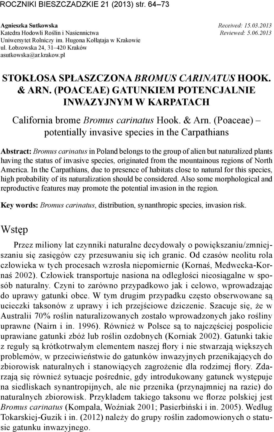 (Poaceae) gatunkiem potencjalnie inwazyjnym w Karpatach California brome Bromus carinatus Hook. & Arn.