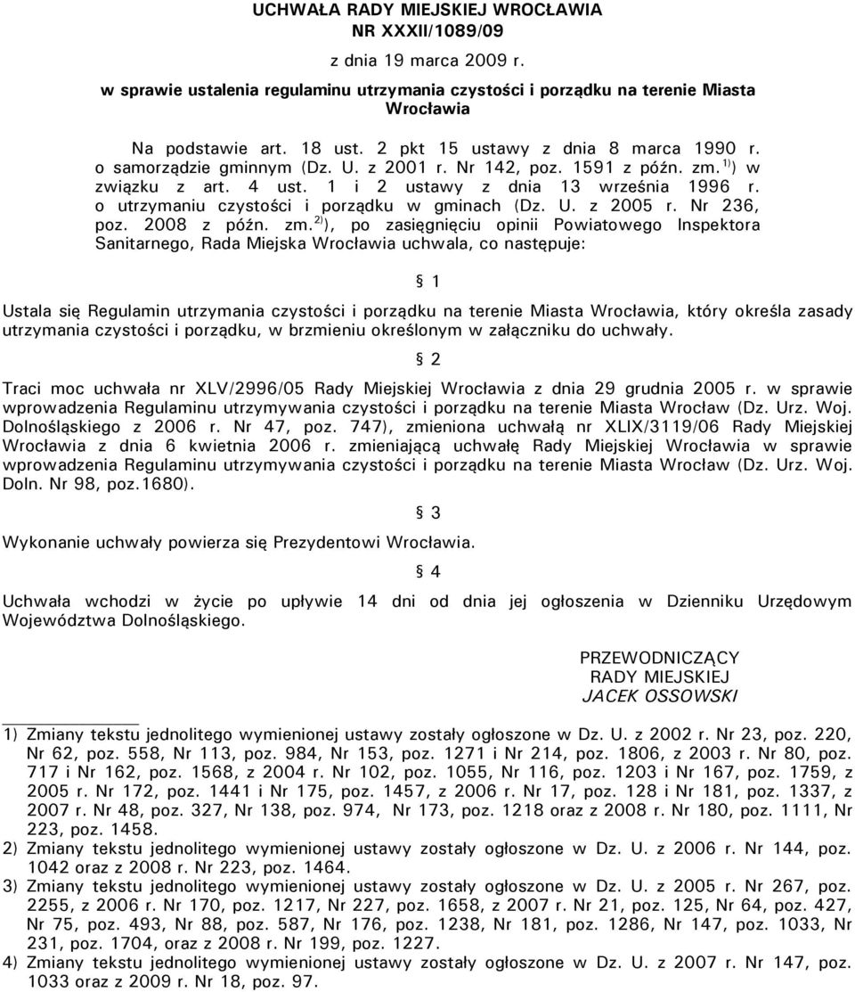 o utrzymaniu czystości i porządku w gminach (Dz. U. z 2005 r. Nr 236, poz. 2008 z późn. zm.