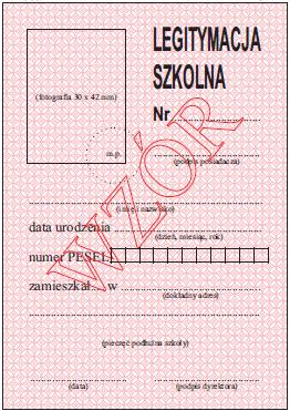 Wzór nr 21 do nr 20, 29 LEGITYMACJA SZKOLNA DLA UCZNIÓW WSZYSTKICH TYPÓW SZKÓŁ, Z WYJĄTKIEM SZKÓŁ POLICEALNYCH I SZKÓŁ DLA DOROSŁYCH ORAZ UCZNIÓW NIEPEŁNOSPRAWNYCH Legitymacje szkolne wydane na