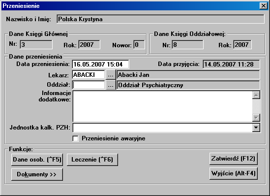 3.3.11 Przeniesienie Lokalizacja: Oddział > Menu Uproszczona Ewidencja Pobytów > Oddział wewnętrzny > Menu Pacjenci > Przycisk Poleceń [Przeniesienie] Okno obsługuje operację przeniesienia pacjenta