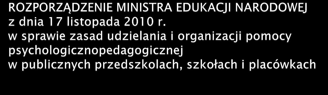 2. 1. Pomoc psychologiczno-pedagogiczna udzielana uczniowi w przedszkolu, szkole i placówce polega na rozpoznawaniu i zaspokajaniu indywidualnych potrzeb rozwojowych i edukacyjnych ucznia oraz