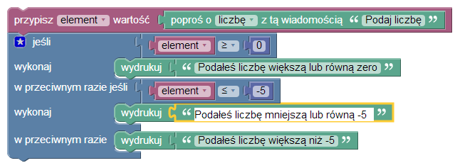 Następne instrukcje pokazują blok sprawdzający kolejny warunek w przypadku gdy pierwszy zwrócił fałsz. 4 Brakuje komunikatu dla liczb większych niż -5. Blok z odpowiednim komunikatem i poprawkami: 4.