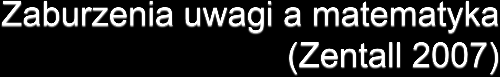 Niepowodzenia w nauce matematyki wynikają w głównej mierze ze słabego zrozumienia instrukcji zawartych w regułach i poleceniach matematycznych niezrozumienia poleceń