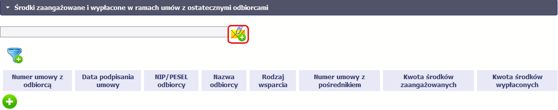 11.1.3. Środki zaangażowane w ramach umów z ostatecznymi odbiorcami Możesz wypełnić tę część na dwa sposoby: poprzez import pliku xls, poprzez ręczne wprowadzenie danych do systemu.