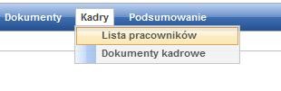 4. Aby zatwierdzić wpisane dane należy kliknąć Dodaj znajdujące na końcu formularza. Po kliknięciu dodaj zostajesz automatycznie przeniesiony na listę pracowników. Kadry: lista pracowników 1.