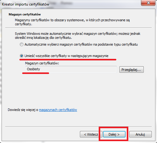 W kolejnym oknie kreatora należy zaznaczyć opcję Umieść wszystkie certyfikaty w następującym magazynie oraz za pomocą przycisku Przeglądaj wskazać magazyn Osobisty.