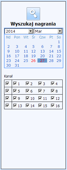 Z prawej strony okna dialogowego znajduje się kalendarz, który pozwala na określenie dokładnej daty, wg. której mają być wyszukiwane nagrania.