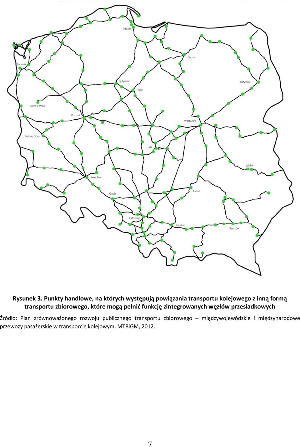 transportu zbiorowego, które mogą pełnić funkcję zintegrowanych węzłów przesiadkowych