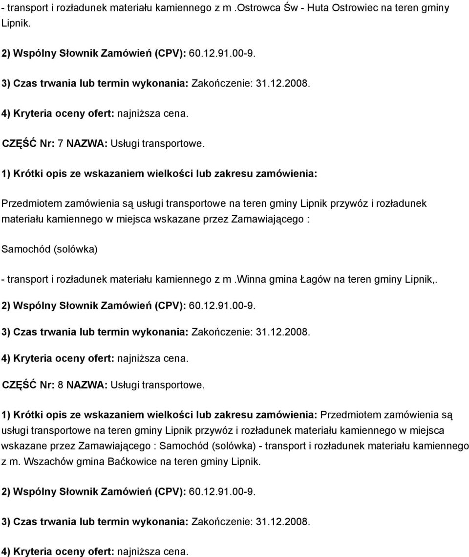 winna gmina Łagów na teren gminy. CZĘŚĆ Nr: 8 NAZWA: Usługi transportowe.