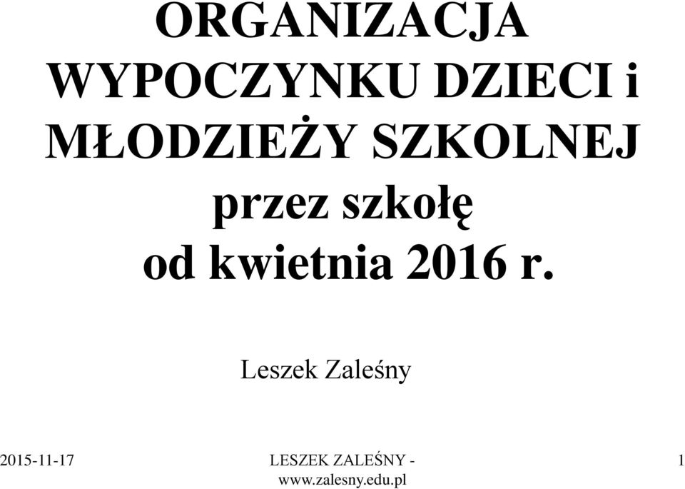 SZKOLNEJ przez szkołę od