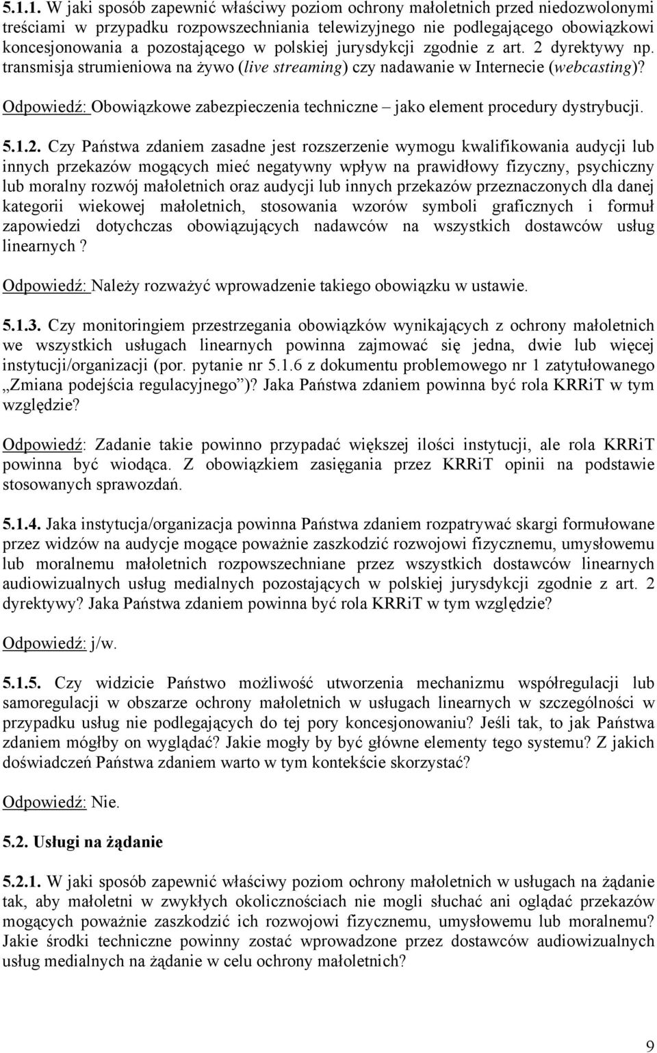 Odpowiedź: Obowiązkowe zabezpieczenia techniczne jako element procedury dystrybucji. 5.1.2.