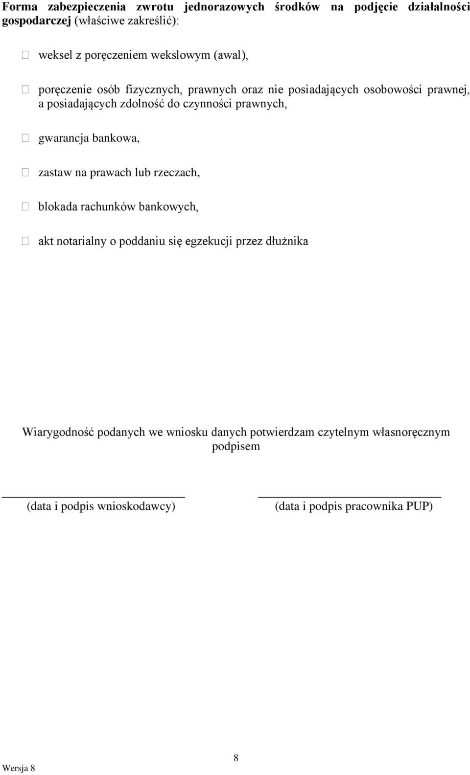 prawnych, gwarancja bankowa, zastaw na prawach lub rzeczach, blokada rachunków bankowych, akt notarialny o poddaniu się egzekucji przez