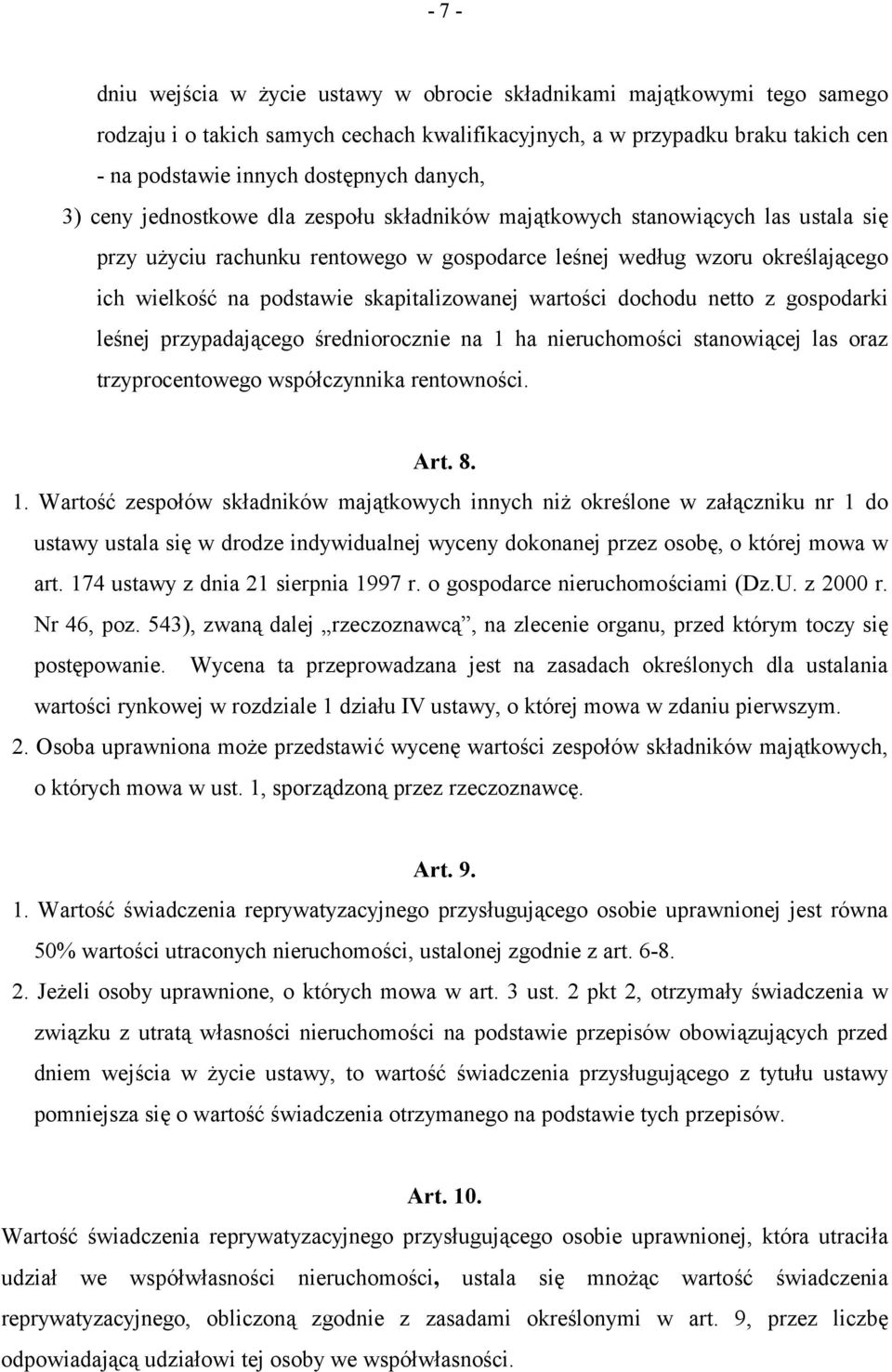 skapitalizowanej wartości dochodu netto z gospodarki leśnej przypadającego średniorocznie na 1 