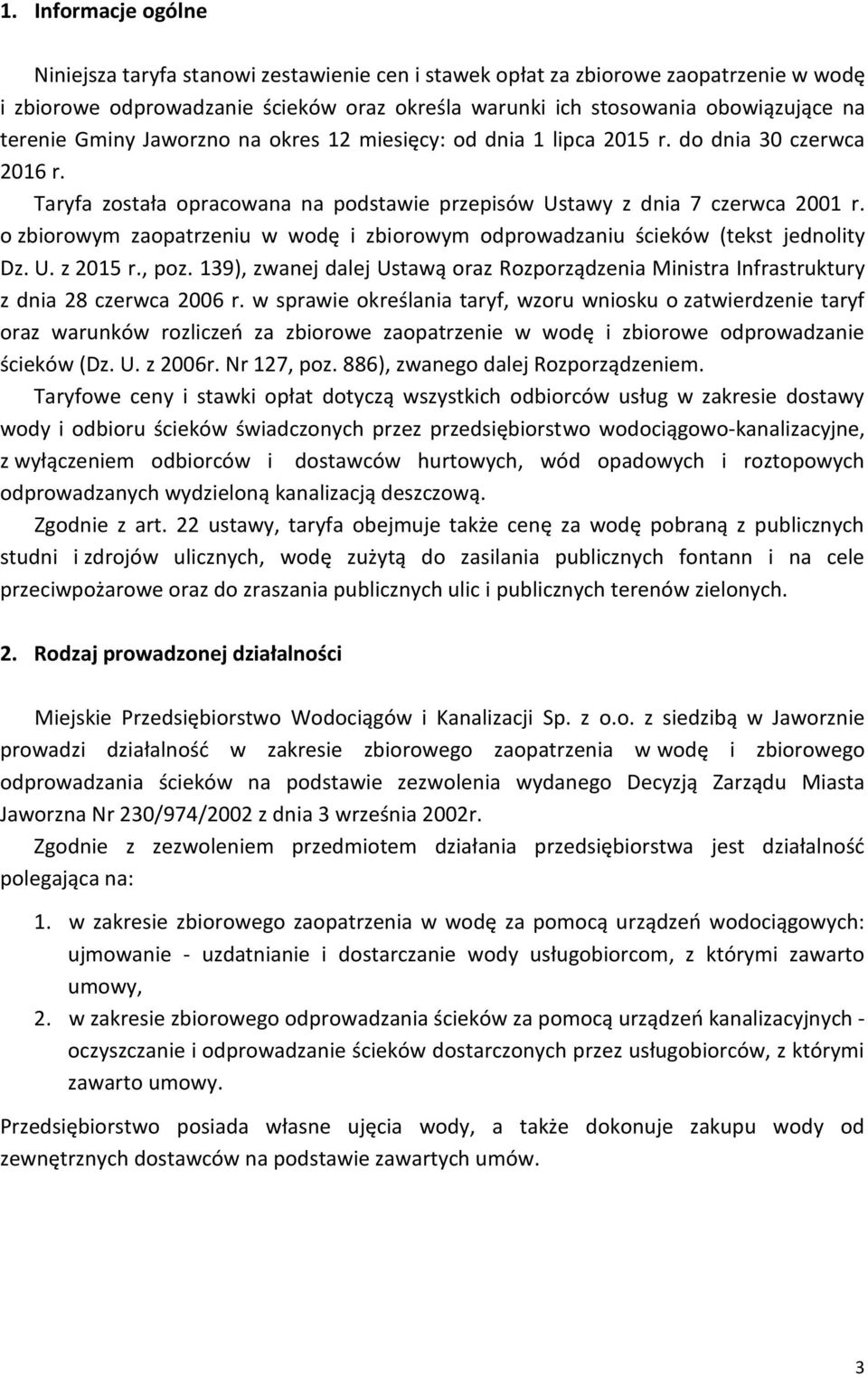 o zbiorowym zaopatrzeniu w wodę i zbiorowym odprowadzaniu ścieków (tekst jednolity Dz. U. z 2015 r., poz.