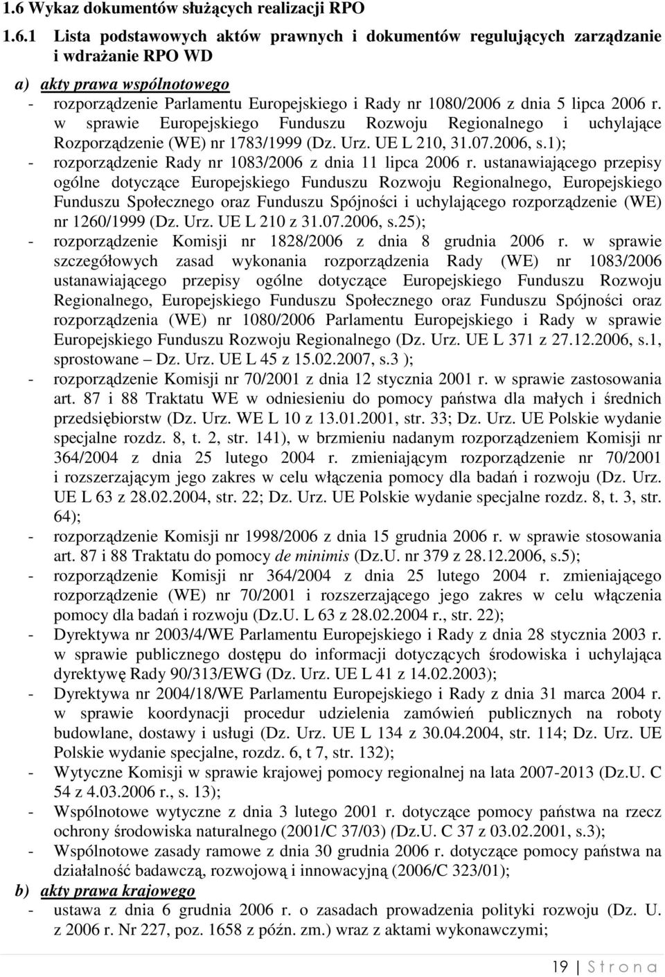 1); - rozporządzenie Rady nr 1083/2006 z dnia 11 lipca 2006 r.