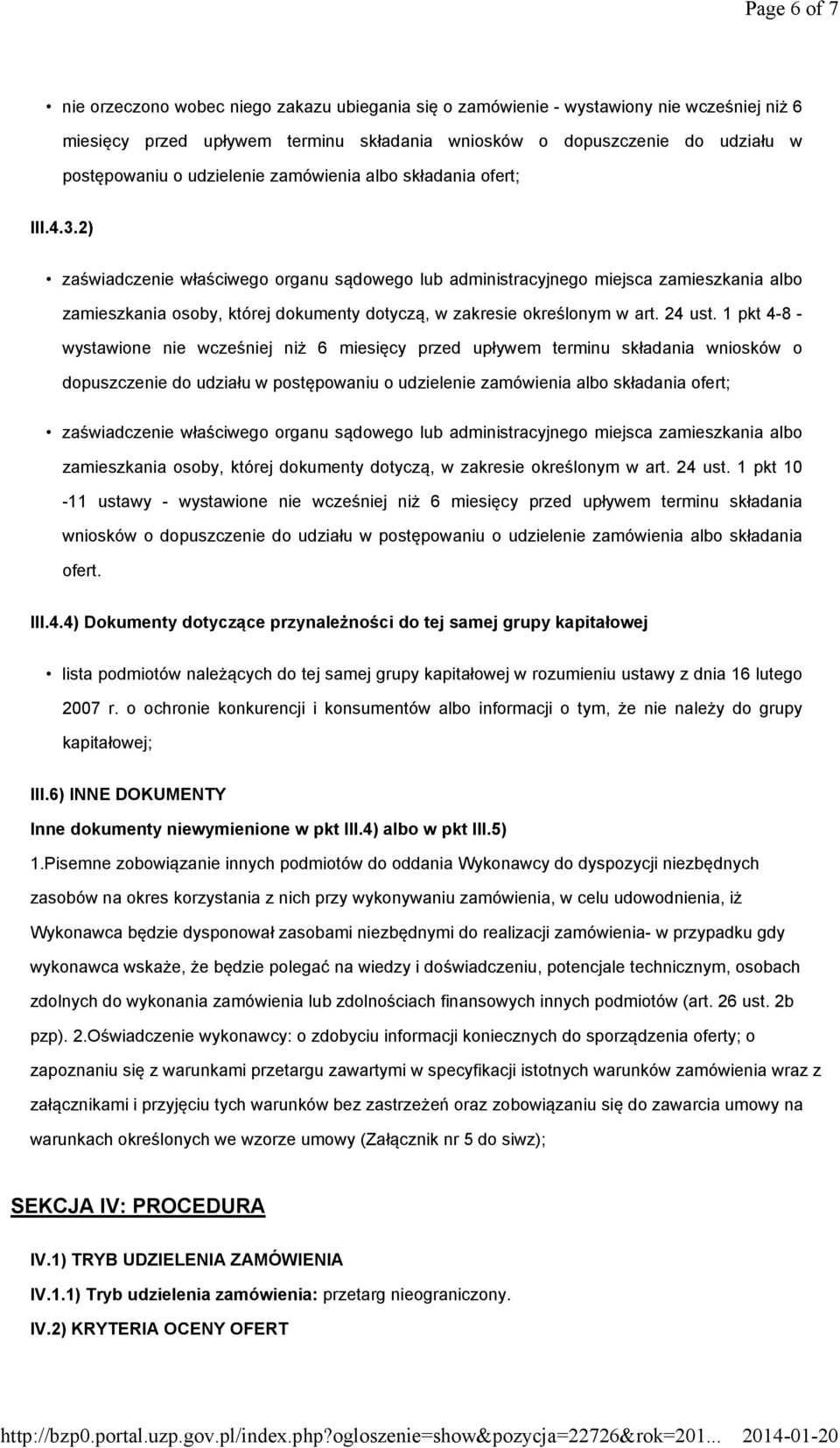 2) zaświadczenie właściwego organu sądowego lub administracyjnego miejsca zamieszkania albo zamieszkania osoby, której dokumenty dotyczą, w zakresie określonym w art. 24 ust.