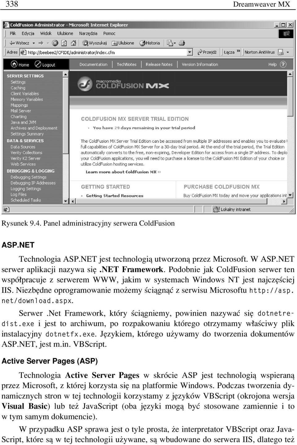 net/download.aspx. Serwer.Net Framework, ktûry úciπgniemy, powinien nazywaê sií dotnetredist.exe i jest to archiwum, po rozpakowaniu ktûrego otrzymamy w aúciwy plik instalacyjny dotnetfx.exe. JÍzykiem, ktûrego uøywamy do tworzenia dokumentûw ASP.