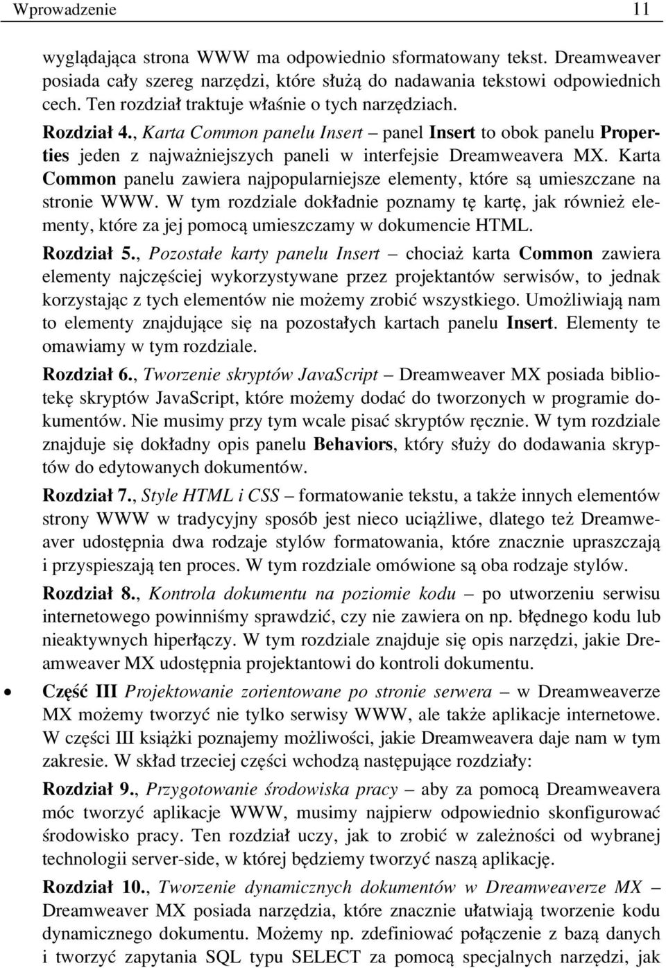 Karta Common panelu zawiera najpopularniejsze elementy, ktûre sπ umieszczane na stronie WWW.