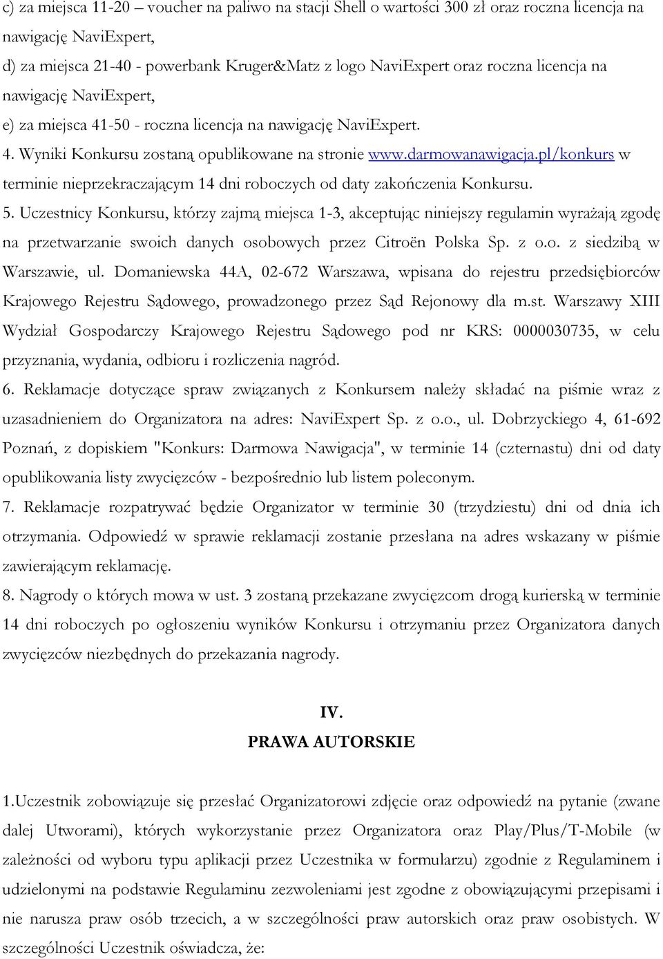 pl/konkurs w terminie nieprzekraczającym 14 dni roboczych od daty zakończenia Konkursu. 5.