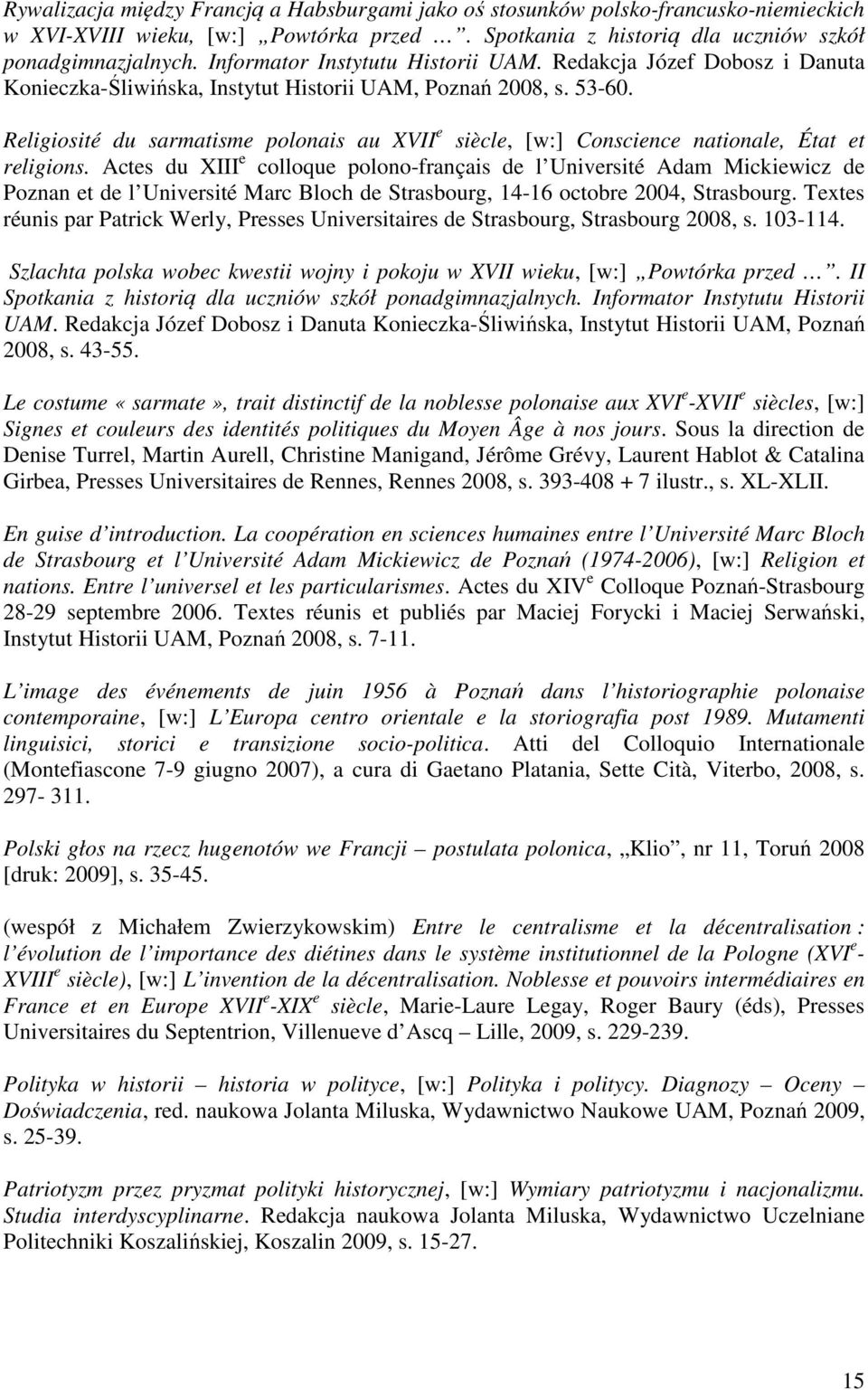 Religiosité du sarmatisme polonais au XVII e siècle, [w:] Conscience nationale, État et religions.