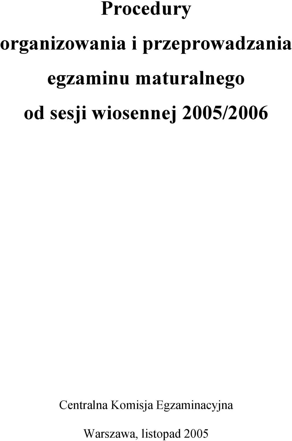 od sesji wiosennej 2005/2006