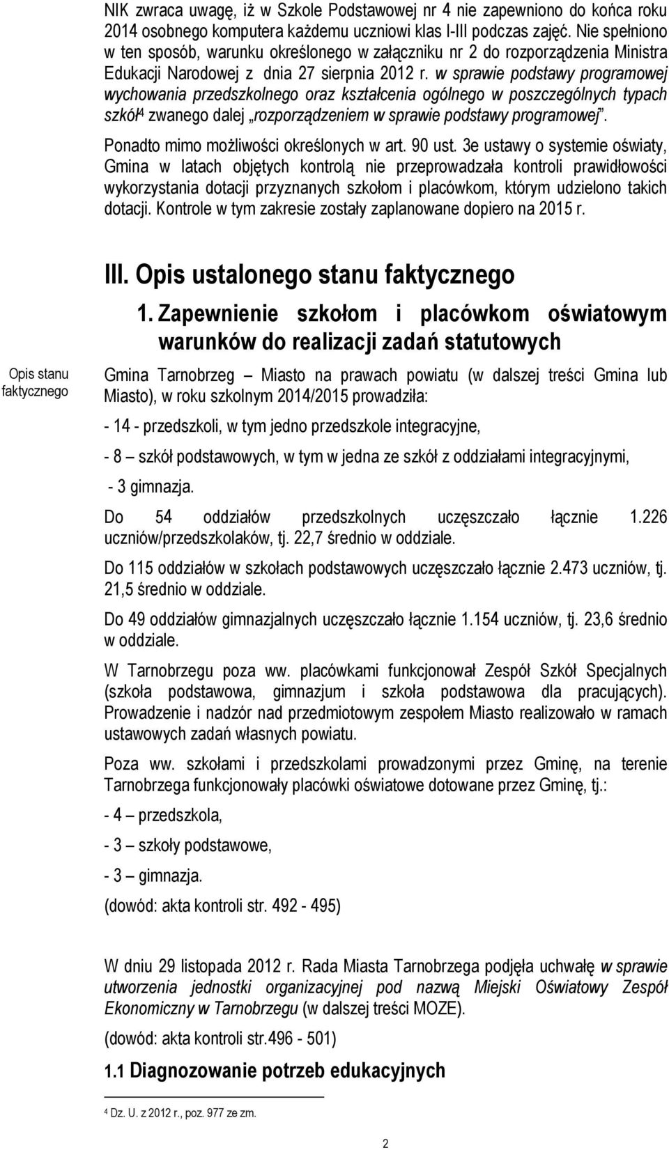 w sprawie podstawy programowej wychowania przedszkolnego oraz kształcenia ogólnego w poszczególnych typach szkół 4 zwanego dalej rozporządzeniem w sprawie podstawy programowej.