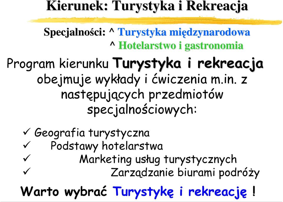 z następujących przedmiotów specjalnościowych: Geografia