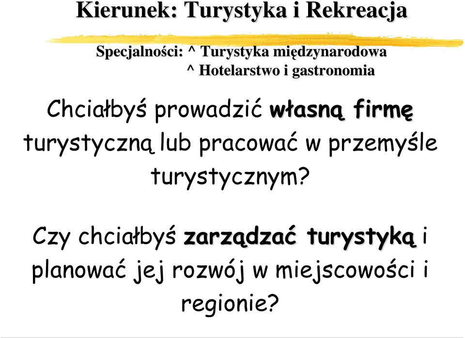 turystycznym?