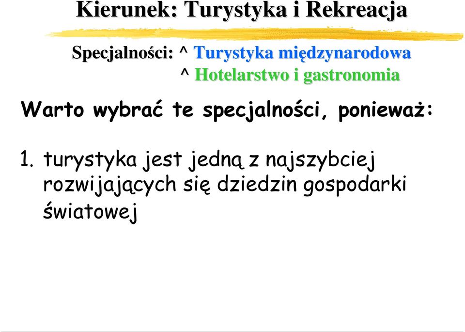 turystyka jest jedną z