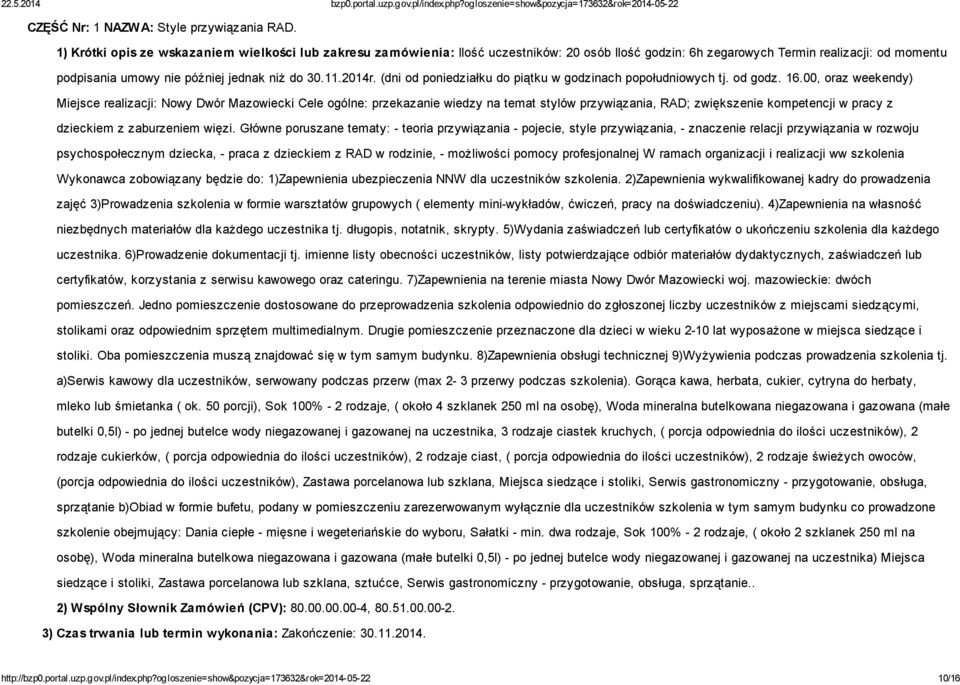 2014r. (dni od poniedziałku do piątku w godzinach popołudniowych tj. od godz. 16.