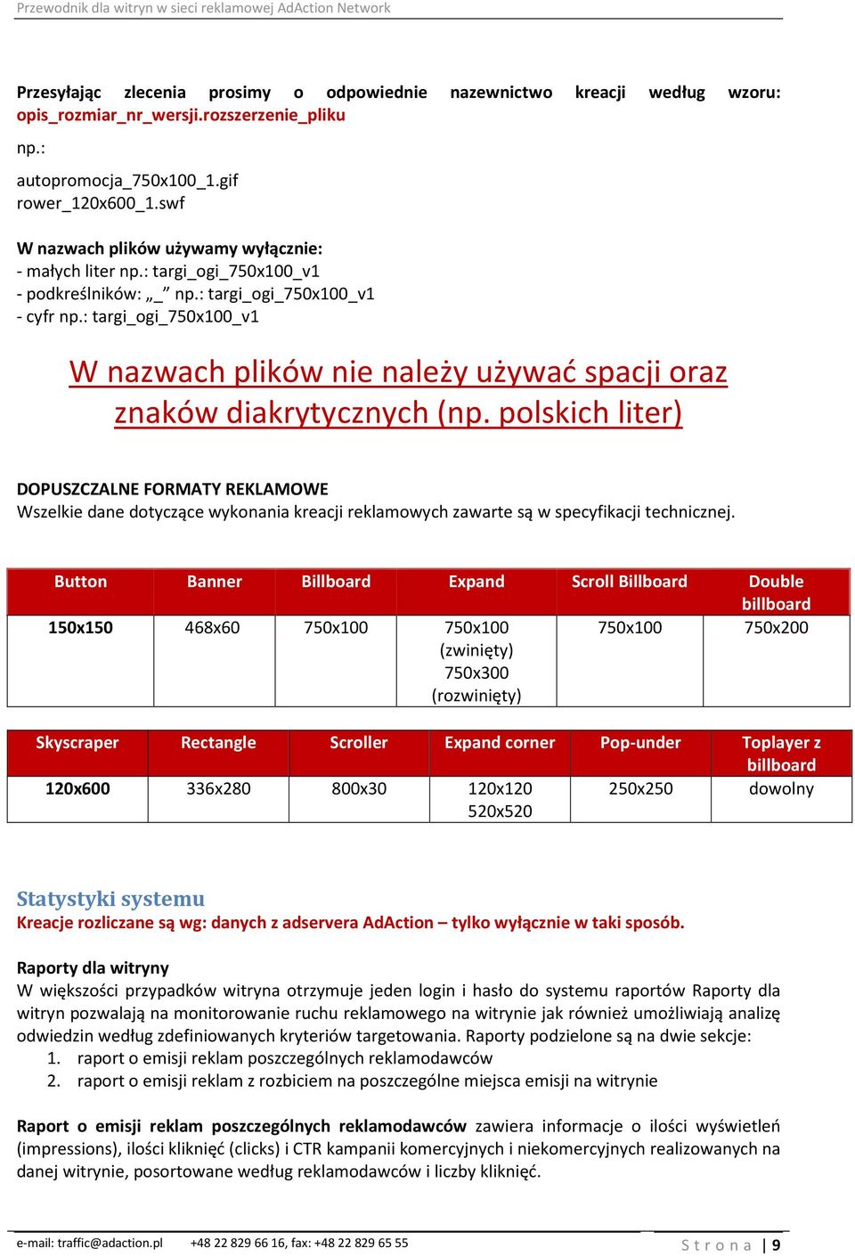 : targi_ogi_750x100_v1 W nazwach plików nie należy używać spacji oraz znaków diakrytycznych (np.