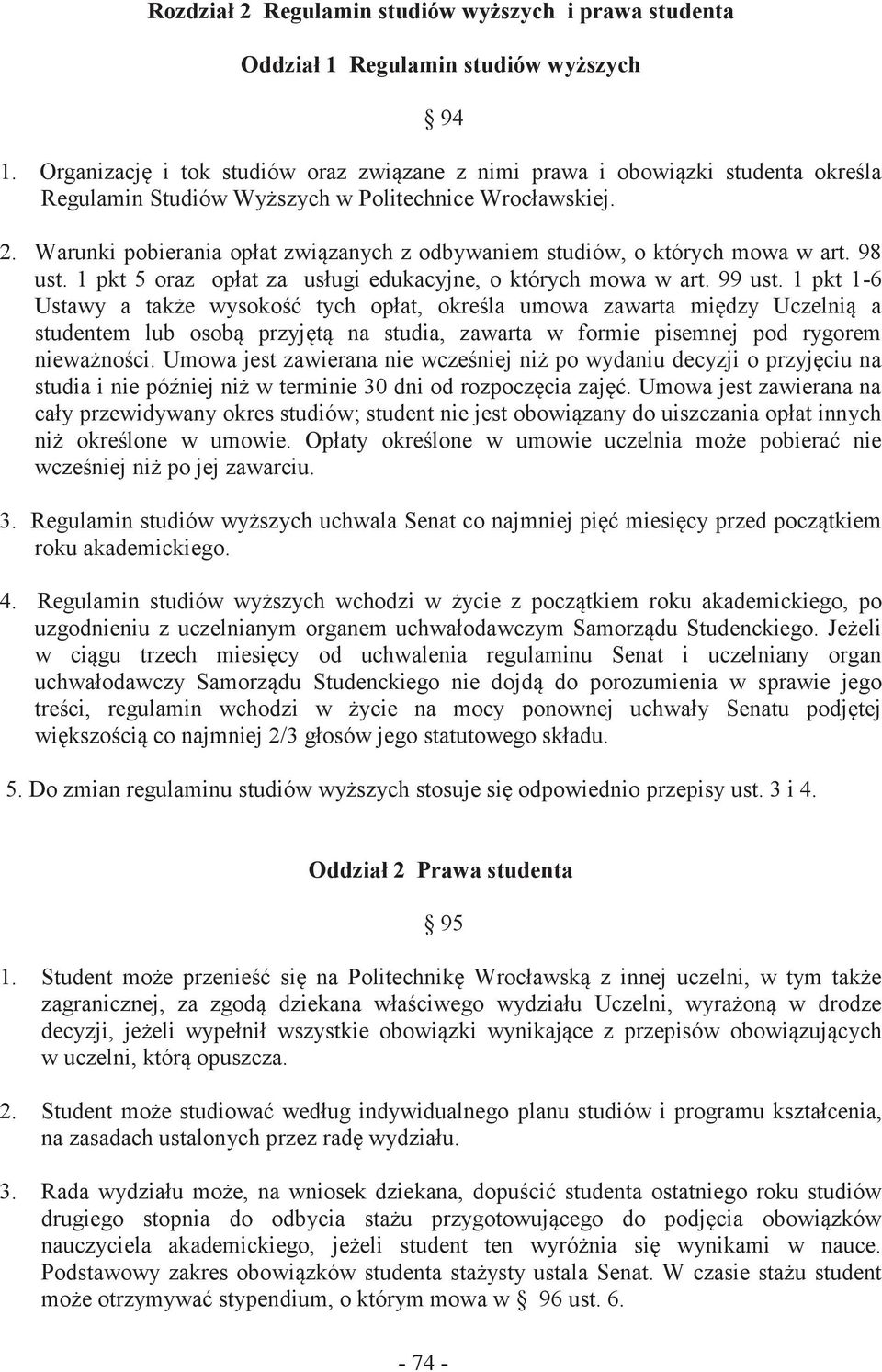 Warunki pobierania opłat związanych z odbywaniem studiów, o których mowa w art. 98 ust. 1 pkt 5 oraz opłat za usługi edukacyjne, o których mowa w art. 99 ust.