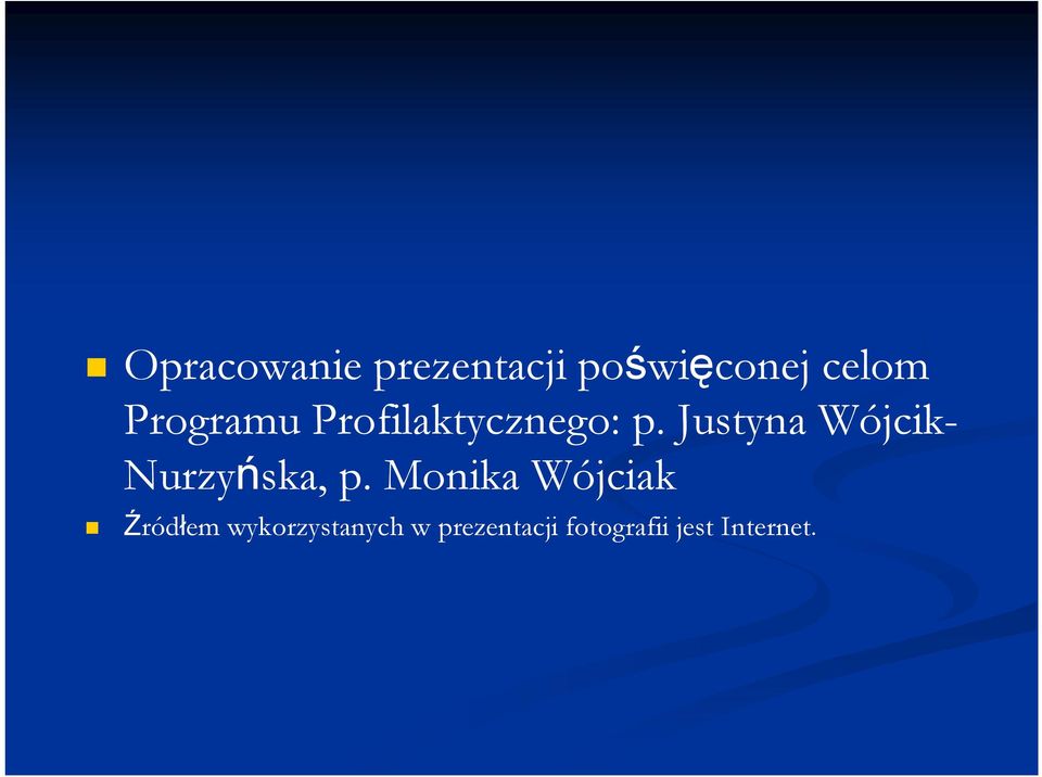 Justyna Wójcik- Nurzyńska, p.