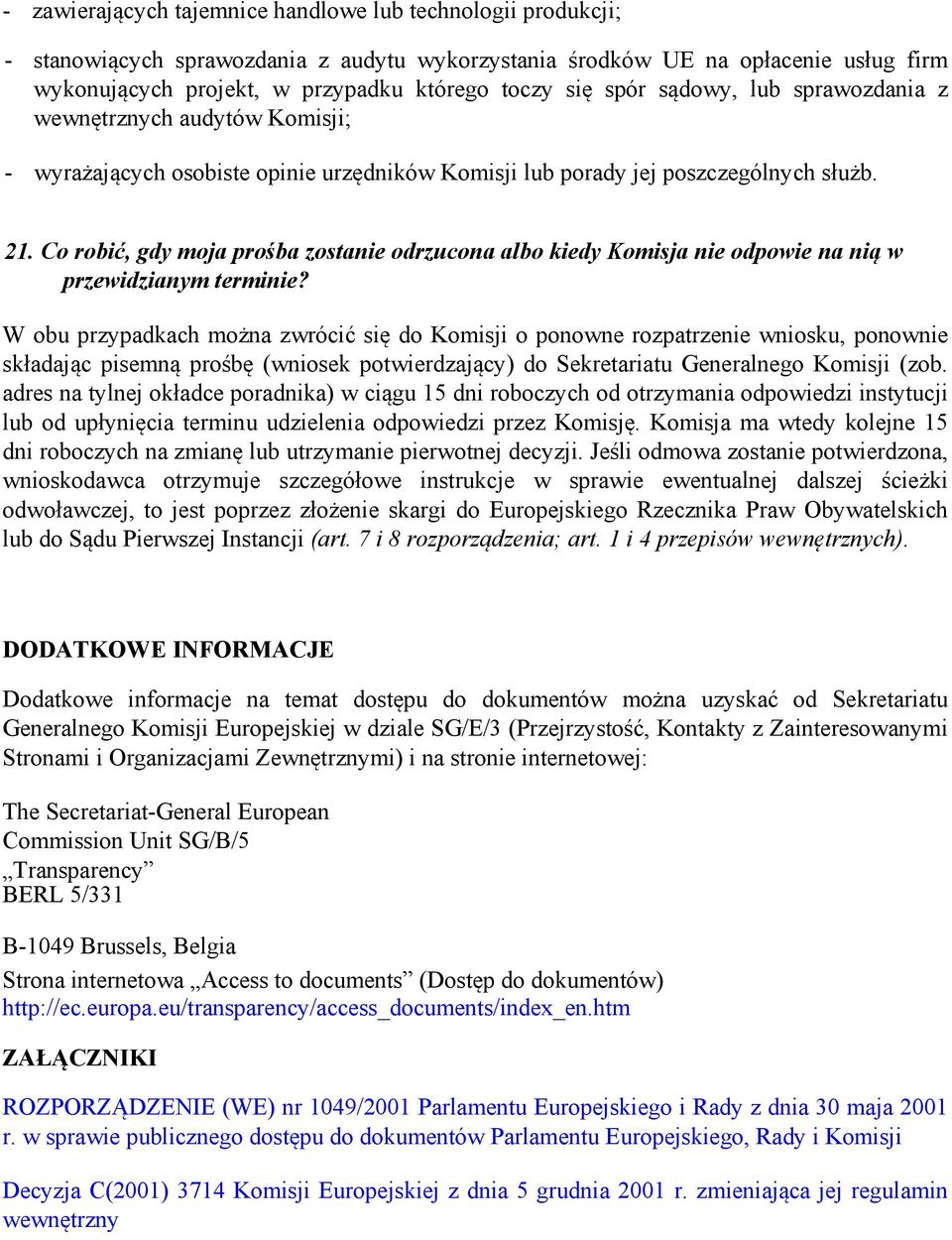 Co robić, gdy moja prośba zostanie odrzucona albo kiedy Komisja nie odpowie na nią w przewidzianym terminie?