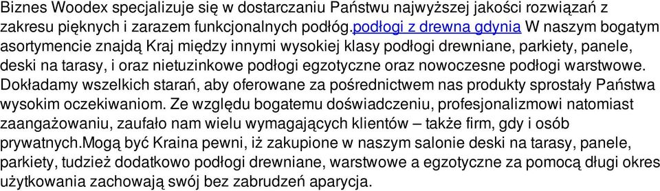 nowoczesne podłogi warstwowe. Dokładamy wszelkich starań, aby oferowane za pośrednictwem nas produkty sprostały Państwa wysokim oczekiwaniom.