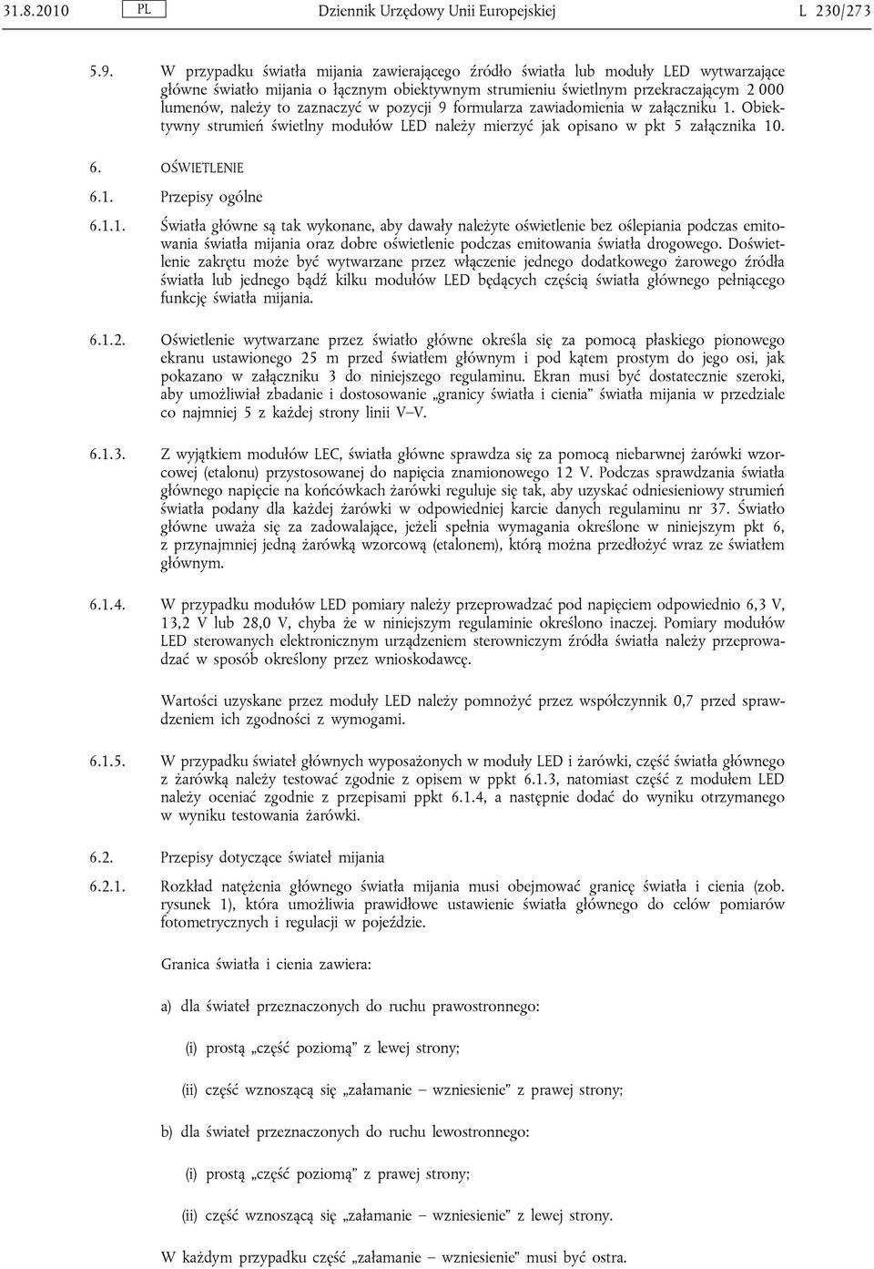 zaznaczyć w pozycji 9 formularza zawiadomienia w załączniku 1.