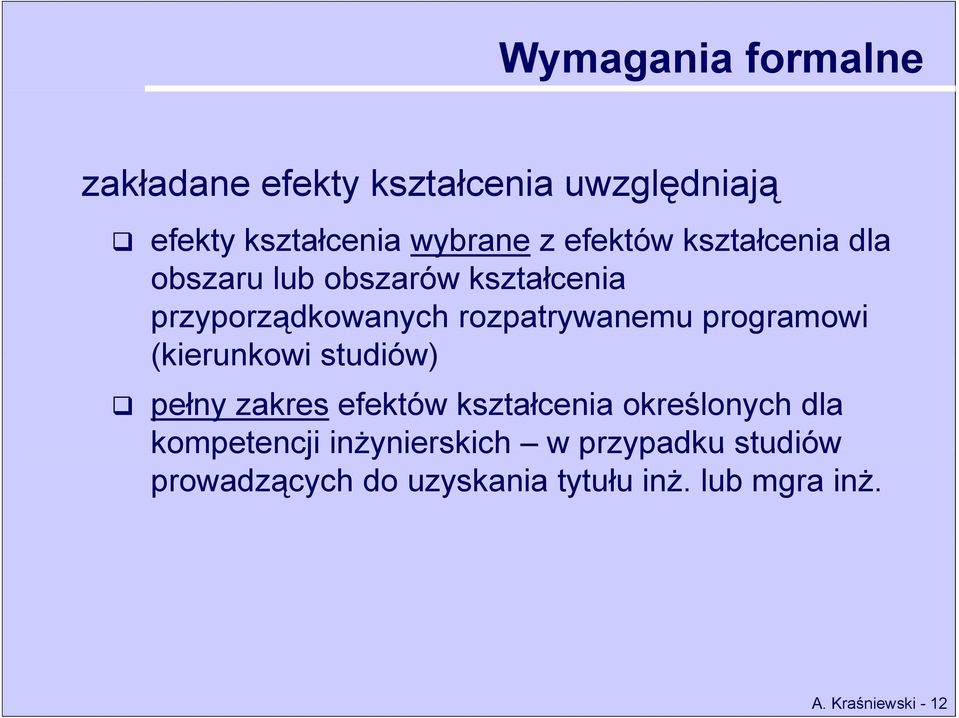 programowi (kierunkowi studiów) pełny zakres efektów kształcenia określonych kompetencji