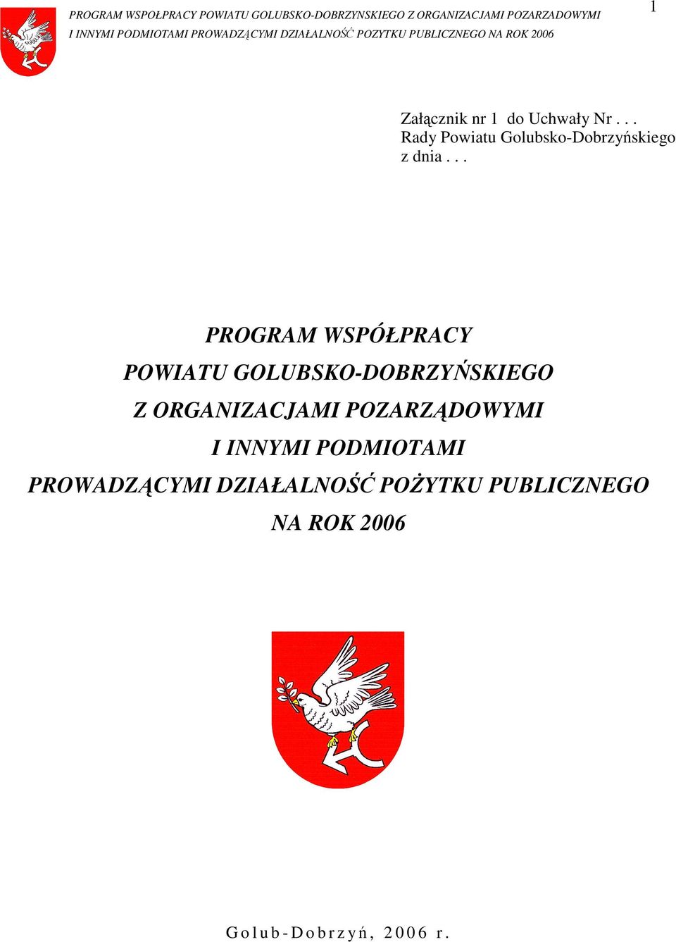 .. PROGRAM WSPÓŁPRACY POWIATU GOLUBSKO-DOBRZYŃSKIEGO Z ORGANIZACJAMI