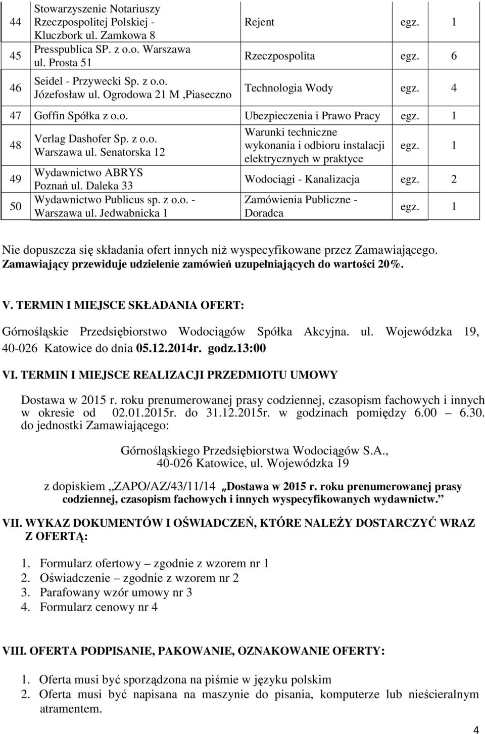 Senatorska 12 Wydawnictwo ABRYS Poznań ul. Daleka 33 Wydawnictwo Publicus sp. z o.o. - Warszawa ul.