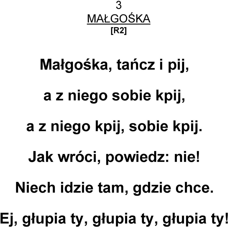 Jak wróci, powiedz: nie!