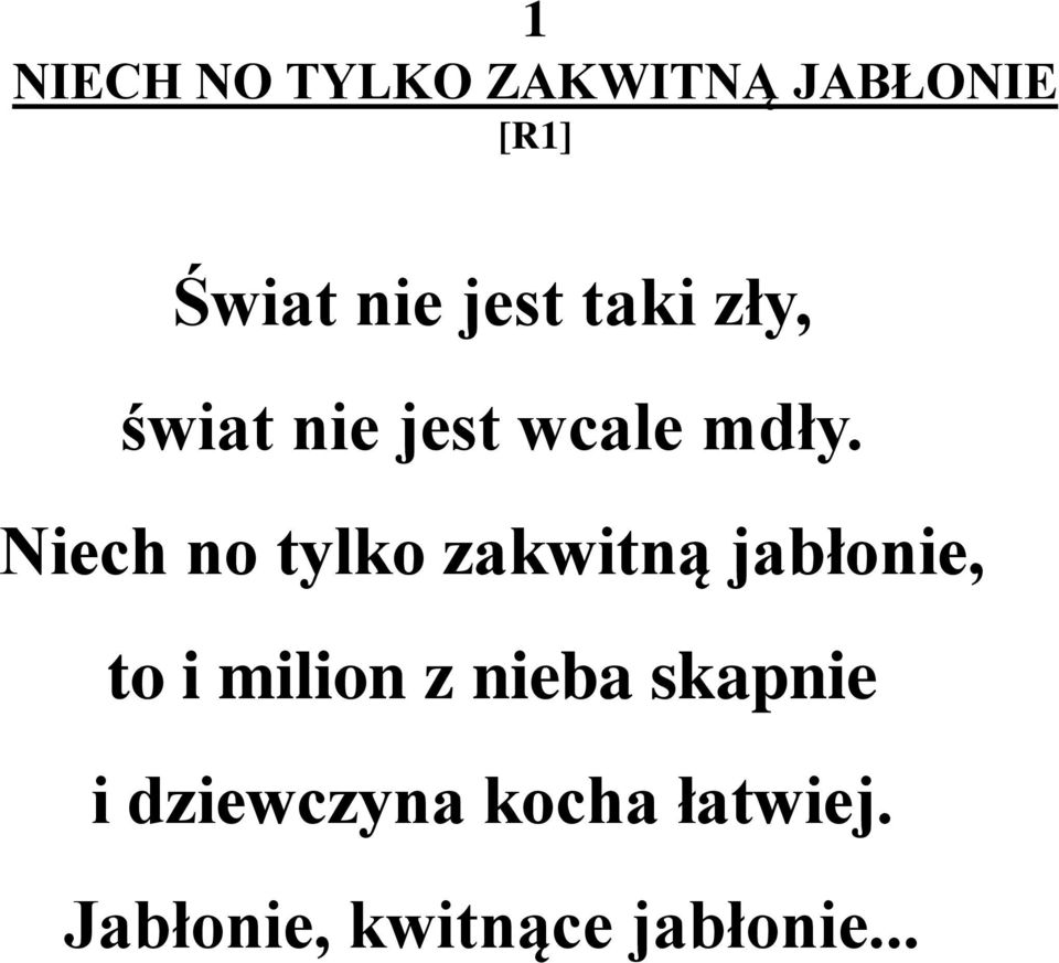 Niech no tylko zakwitną jabłonie, to i milion z