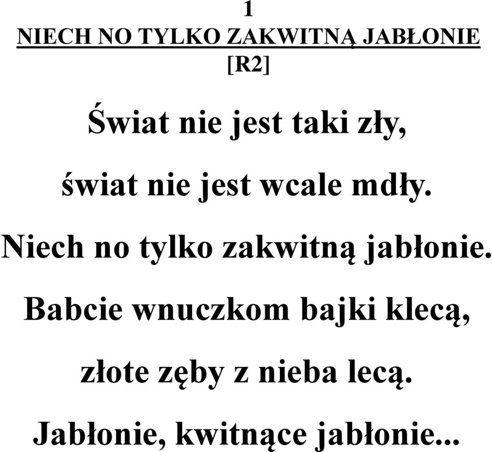 Niech no tylko zakwitną jabłonie.