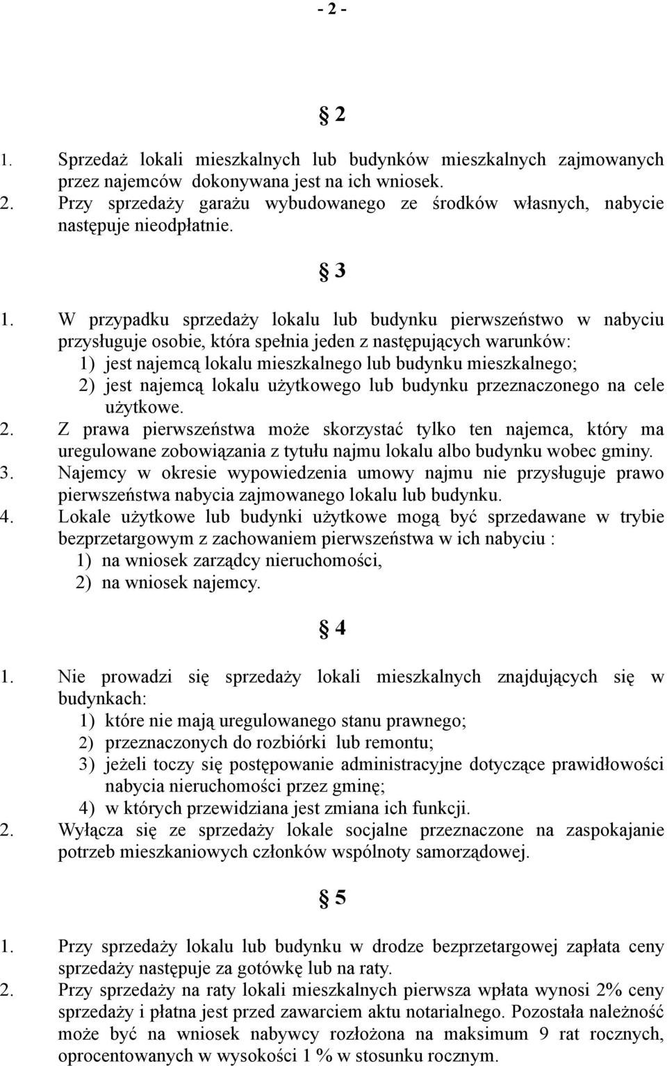 2) jest najemcą lokalu użytkowego lub budynku przeznaczonego na cele użytkowe. 2.