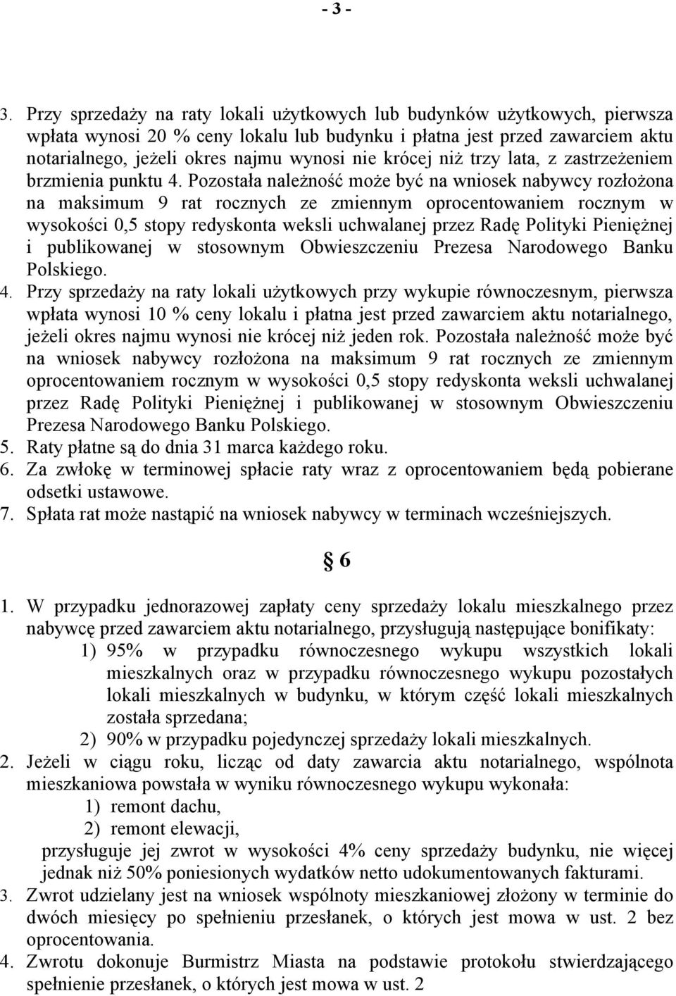 krócej niż trzy lata, z zastrzeżeniem brzmienia punktu 4.