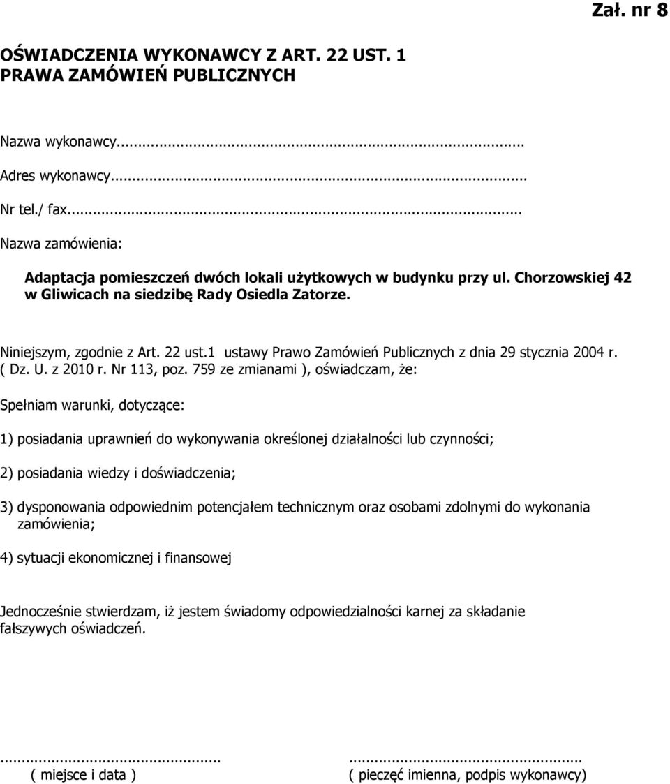 1 ustawy Prawo Zamówień Publicznych z dnia 29 stycznia 2004 r. ( Dz. U. z 2010 r. Nr 113, poz.