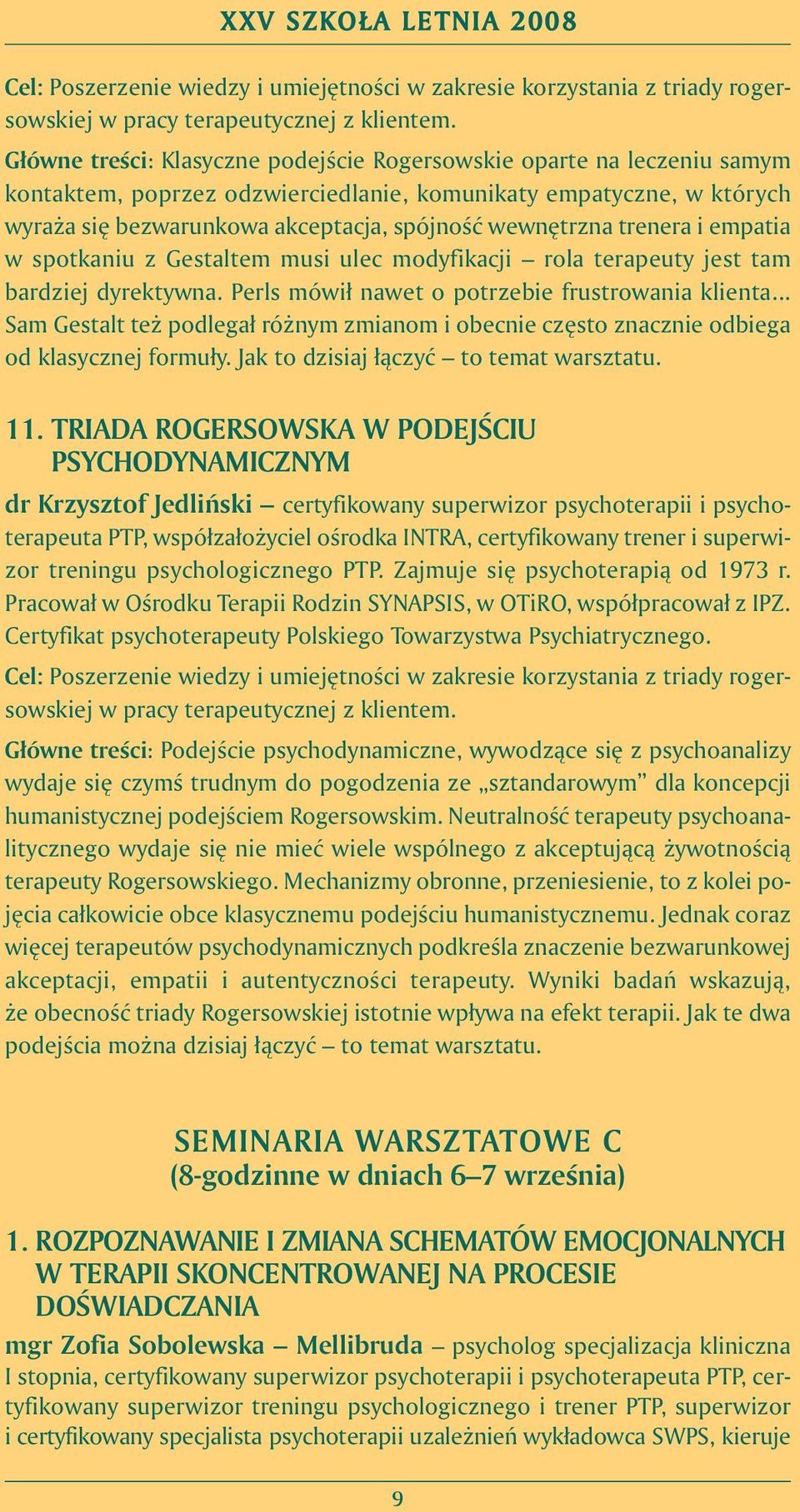 ak cep ta cja, spój noêç we wn trz na tre ne ra i em pa tia w spo tka niu z Ge stal tem mu si ulec mo dy fi ka cji ro la te ra peu ty jest tam bar dziej dy rek tyw na.