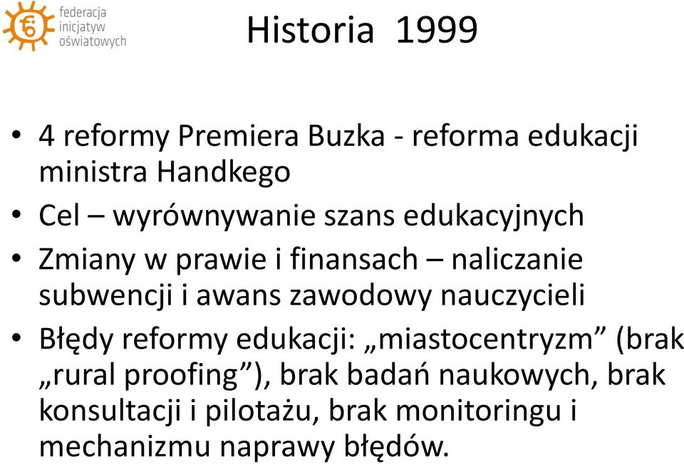 awans zawodowy nauczycieli Błędy reformy edukacji: miastocentryzm (brak rural proofing